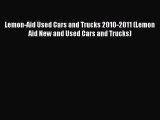 [Read Book] Lemon-Aid Used Cars and Trucks 2010-2011 (Lemon Aid New and Used Cars and Trucks)