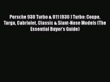[Read Book] Porsche 930 Turbo & 911 (930 ) Turbo: Coupe Targa Cabriolet Classic & Slant-Nose
