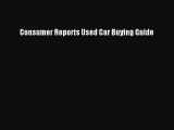 [Read Book] Consumer Reports Used Car Buying Guide  EBook