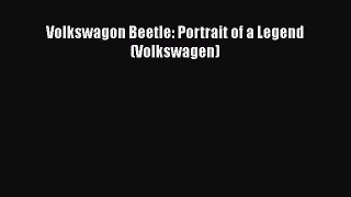 [Read Book] Volkswagon Beetle: Portrait of a Legend (Volkswagen)  EBook