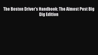 [Read Book] The Boston Driver's Handbook: The Almost Post Big Dig Edition  EBook