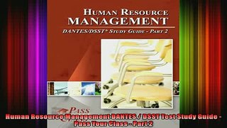 READ FREE FULL EBOOK DOWNLOAD  Human Resource Management DANTES  DSST Test Study Guide  Pass Your Class  Part 2 Full EBook