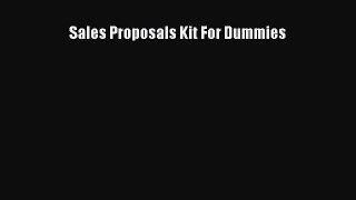 Download Sales Proposals Kit For Dummies PDF Online