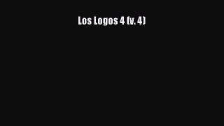Read Los Logos 4 (v. 4) PDF Online