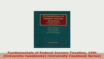 PDF  Fundamentals of Federal Income Taxation 16th University Casebooks University Casebook Read Online