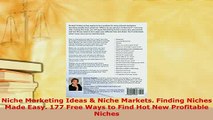 Download  Niche Marketing Ideas  Niche Markets Finding Niches Made Easy 177 Free Ways to Find Hot  Read Online