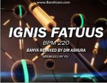 [User Custom Step] Ignis Fatuus_Double 26 (The Tsunaminami)