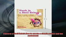 READ book  Stuck in a Shell Hole How to create a simple praise and fun movement  FREE BOOOK ONLINE