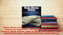 PDF  Make Money Online The No 1 Way to Earn Money Online for Beginners Blogging Create Free Books