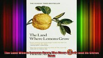 FREE EBOOK ONLINE  The Land Where Lemons Grow The Story of Italy and its Citrus Fruit Full Free