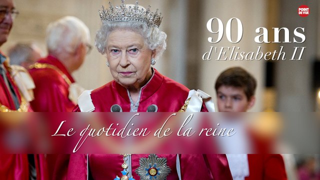 90 ans d'Elisabeth II: le quotidien de la reine