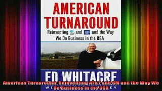 READ book  American Turnaround Reinventing ATT and GM and the Way We Do Business in the USA Full EBook