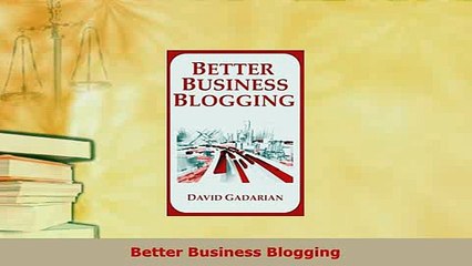 PDF  Better Business Blogging Free Books