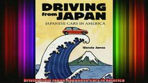 READ FREE Ebooks  Driving from Japan Japanese Cars in America Full EBook