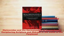 Download  Maimonides and the Hermeneutics of Concealment Deciphering Scripture and Midrash in the  Read Online