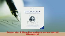 Download  Evaporata I Blog di una donna senza segreti Narrativa  Read Online