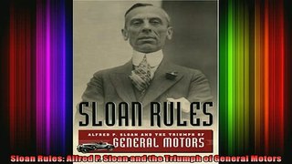 READ book  Sloan Rules Alfred P Sloan and the Triumph of General Motors Full EBook