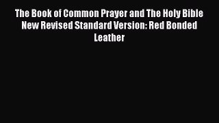 Book The Book of Common Prayer and The Holy Bible New Revised Standard Version: Red Bonded