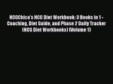 Download HCGChica's HCG Diet Workbook: 3 Books in 1 - Coaching Diet Guide and Phase 2 Daily