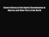 Book General History of the Baptist Denomination in America and Other Parts of the World Read