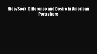 Read Hide/Seek: Difference and Desire in American Portraiture Ebook Free