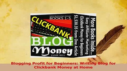 Video herunterladen: PDF  Blogging Profit for Beginners Writing Blog for Clickbank Money at Home  EBook