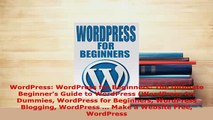 Download  WordPress WordPress for Beginners The Ultimate Beginners Guide to WordPress WordPress  Read Online