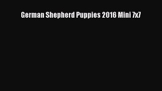 Read German Shepherd Puppies 2016 Mini 7x7 Ebook Free
