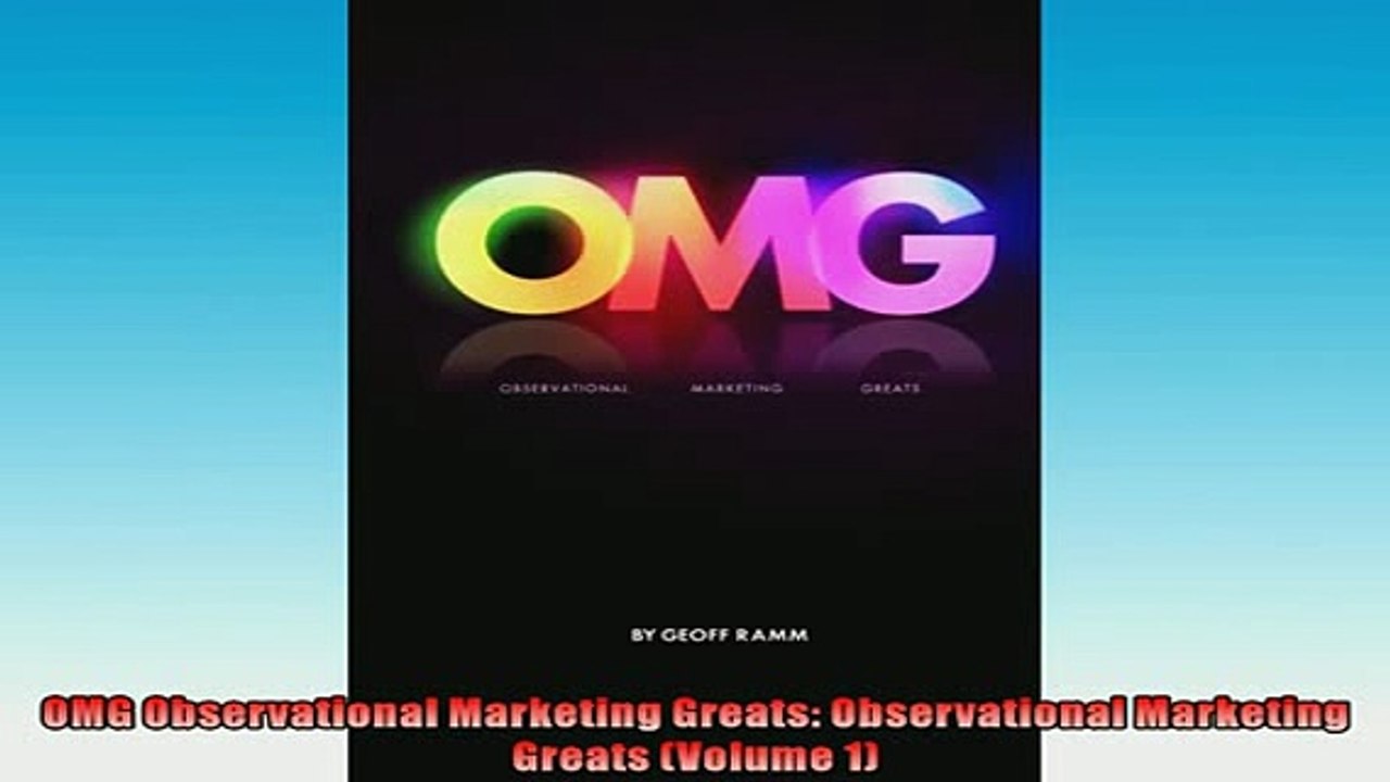 FREE DOWNLOAD  OMG Observational Marketing Greats Observational Marketing Greats Volume 1  DOWNLOAD ONLINE