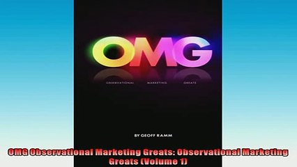 FREE DOWNLOAD  OMG Observational Marketing Greats Observational Marketing Greats Volume 1  DOWNLOAD ONLINE