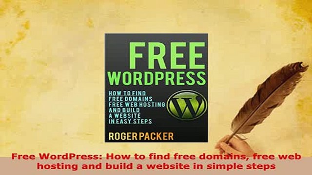 PDF Free WordPress How to find free domains free web hosting and build a website in simple EBook