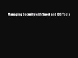 [Read PDF] Managing Security with Snort and IDS Tools Ebook Free