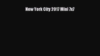 Read New York City 2017 Mini 7x7 Ebook Free