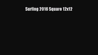 Download Surfing 2016 Square 12x12 PDF Online