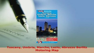 PDF  Tuscany Umbria Marche Lazio Abruzzo Berlitz Motoring Map Read Full Ebook