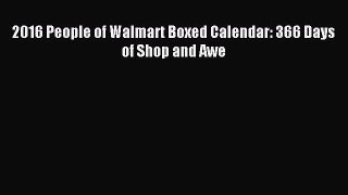 Read 2016 People of Walmart Boxed Calendar: 366 Days of Shop and Awe PDF Online
