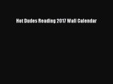 Download Hot Dudes Reading 2017 Wall Calendar PDF Online