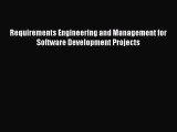 [Read PDF] Requirements Engineering and Management for Software Development Projects Download