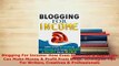 Download  Blogging For Income How Even Dummies  Beginners Can Make Money  Profit From Blogs Free Books