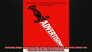 READ book  Cutting Edge Advertising How to Create the Worlds Best for Brands in the 21st Century  FREE BOOOK ONLINE