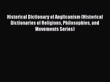 [PDF] Historical Dictionary of Anglicanism (Historical Dictionaries of Religions Philosophies
