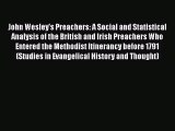 Book John Wesley's Preachers: A Social and Statistical Analysis of the British and Irish Preachers