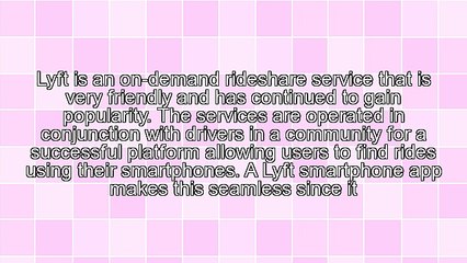 Lyft - What It Is And Its Benefits