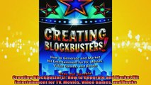 FREE DOWNLOAD  Creating Blockbusters How to Generate and Market Hit Entertainment for TV Movies Video READ ONLINE