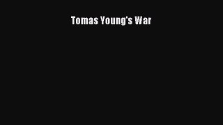 [Read Book] Tomas Young's War  EBook
