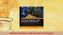 Download  Getting Started with Drupal Commerce Free Books