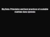 [Read PDF] Big Data: Principles and best practices of scalable realtime data systems Download