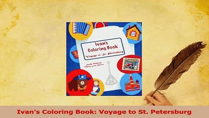 PDF  Ivans Coloring Book Voyage to St Petersburg Read Full Ebook