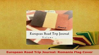 PDF  European Road Trip Journal Romania Flag Cover Read Online