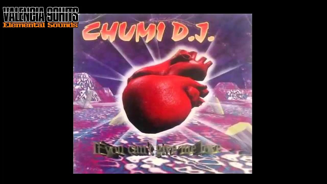 Chumi D.J. - If You Can't Give Me Love [1996]